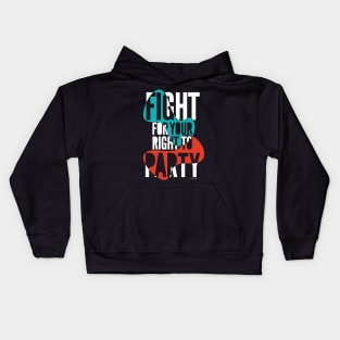 Fight for your right to party colour on black Kids Hoodie